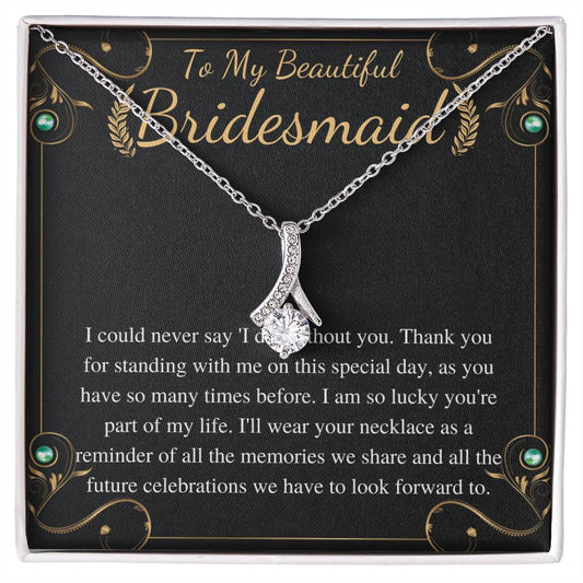 Meaningful Jewelry Gift Alluring Necklace to Bridesmaid On wedding day from bride , Thank you gift for Bridesmaid , with Personalized heart touching Message Card